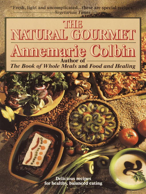 Title details for The Natural Gourmet by Annemarie Colbin - Available